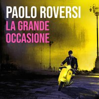 La grande occasione - Paolo Roversi