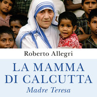 La mamma di Calcutta - Roberto Allegri