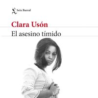 El asesino tímido - Clara Usón