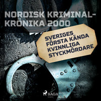 Sveriges första kända kvinnliga styckmördare - Diverse