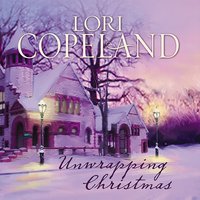 Unwrapping Christmas - Lori Copeland