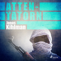 Attentatorn - Jonas Kihlman