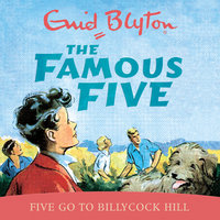 Five Go To Billycock Hill - Enid Blyton