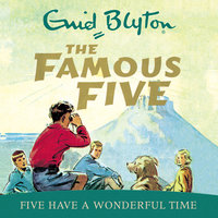 Five Have A Wonderful Time - Enid Blyton