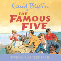 Five On A Secret Trail: Book 15 - Enid Blyton