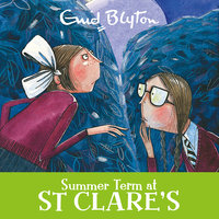 Summer Term at St Clare's: Book 3 - Enid Blyton