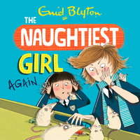The Naughtiest Girl: Naughtiest Girl Again: Book 2 - Enid Blyton