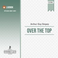 Over the Top - Arthur Guy Empey