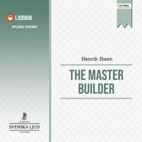 The Master Builder - Henrik Ibsen