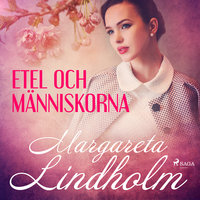 Etel och människorna - Margareta Lindholm