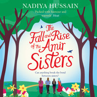 The Fall and Rise of the Amir Sisters - Nadiya Hussain