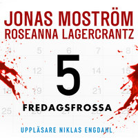 Fredagsfrossa - Jonas MostrÃ¶m,Roseanna Lagercrantz