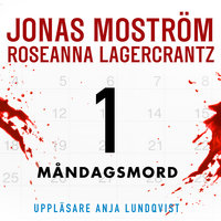 Måndagsmord - Jonas Moström, Roseanna Lagercrantz