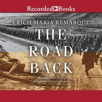 The Road Back - Erich Maria Remarque