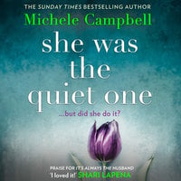 She Was the Quiet One - Michele Campbell