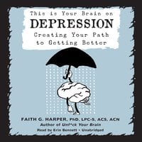 This Is Your Brain on Depression - Faith G. Harper