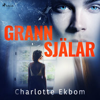 Grannsjälar - Charlotte Ekbom