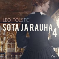 Sota ja rauha 4 - Leo Tolstoi