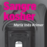 Sangre Kosher - María Inés Krimer