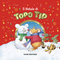 Il Natale di Topo Tip - Anna Casalis