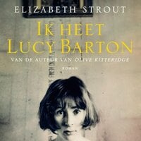 Ik heet Lucy Barton - Elisabeth Strout