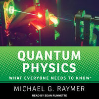 Quantum Physics: What Everyone Needs to Know - Michael G. Raymer