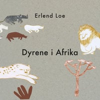 Dyrene i Afrika - Erlend Loe