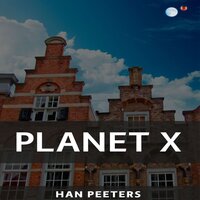 Planet X - Han Peeters