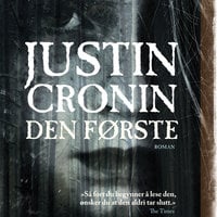 Den første - Del 3 - Justin Cronin