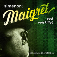 Maigret ved veiskillet - Georges Simenon