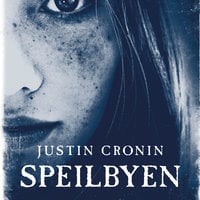 Speilbyen - Del 1 - Justin Cronin