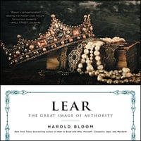 Lear: The Great Image of Authority - Harold Bloom