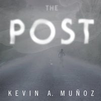 The Post - Kevin A. Munoz