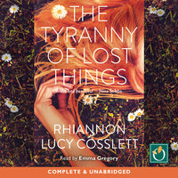 The Tyranny of Lost Things - Rhiannon Lucy Coslett