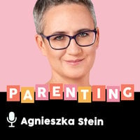 Podcast - #09 Podcast rodzicielski: kłótnie rodzeństwa - Agnieszka Stein