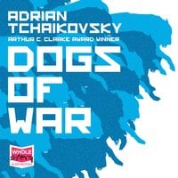 Dogs of War - Adrian Tchaikovsky