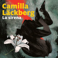 La sirena - 6. I delitti di Fjällbacka - Camilla Läckberg