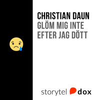 Glöm mig inte efter jag dött - Christian Daun