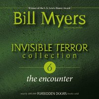 Invisible Terror Collection: The Encounter - Bill Myers