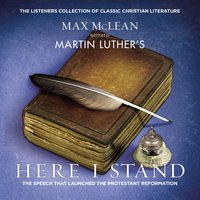 Martin Luther's Here I Stand: The Speech that Launched the Protestant Reformation - Zondervan