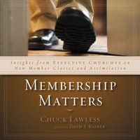 Membership Matters - Chuck Lawless