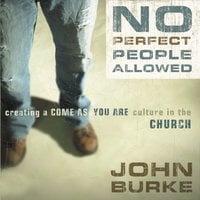 No Perfect People Allowed - John Burke