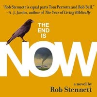 The End Is Now - Rob Stennett