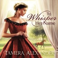 To Whisper Her Name - Tamera Alexander