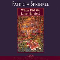 When Did We Lose Harriet? - Patricia Sprinkle