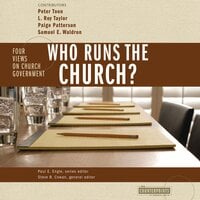 Who Runs the Church?: 4 Views on Church Government - Zondervan