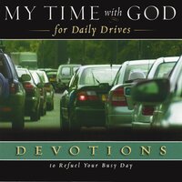 My Time with God for Daily Drives Audio Devotional: Vol. 1