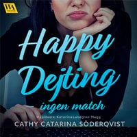 Happy Dejting - ingen match - Cathy Catarina Söderqvist