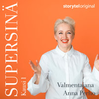 Supersinä-podcast osa 1: Someriippuvuus - Anna Perho