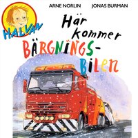 Halvan - Här kommer bärgningsbilen - Arne Norlin, Jonas Burman